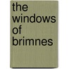 The Windows of Brimnes door Bill Holm