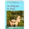 The Wing And The Flame by Emily Hanlon