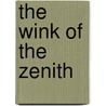 The Wink of the Zenith by Floyd Skloot