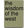 The Wisdom of the West door Crisswell Freeman