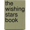 The Wishing Stars Book by Anne Akers Johnson
