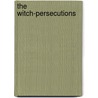 The Witch-Persecutions door George L. Burr
