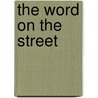 The Word On The Street door Harvey Teres