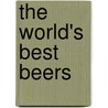 The World's Best Beers door Onbekend