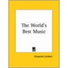 The World's Best Music door Alexander Lambert