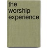The Worship Experience door Antoinette Archer