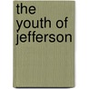 The Youth Of Jefferson door Onbekend