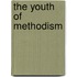 The Youth Of Methodism