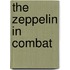 The Zeppelin In Combat