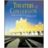 Theaters Of Conversion