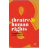 Theatre & Human Rights door Paul Rae