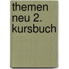 Themen Neu 2. Kursbuch door Heiko Boeck