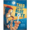 Theo and the Blue Note by Peter Kuper