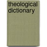 Theological Dictionary door Charles Buck
