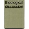Theological Discussion door Joseph Mk?ee