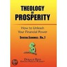 Theology Of Prosperity door Rev. Donald Reid