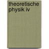 Theoretische Physik Iv by Peter Reineker