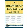 Theories Of Federalism door Wayne Norman