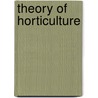 Theory of Horticulture door John Lindley
