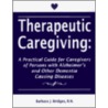 Therapeutic Caregiving door Barbara J. Bridges