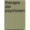 Therapie der Psychosen door Johan Cullberg