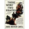 There Were Two Pirates by James Branch Cabell