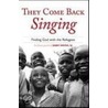 They Come Back Singing door Gary Smith