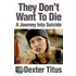 They Don't Want To Die
