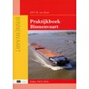 Praktijkboek Binnenvaart door Scheepvaart En Transport College (stc)