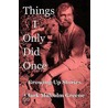 Things I Only Did Once door Clark Malcolm Greene