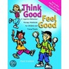 Think Good - Feel Good door Paul Stallard