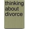 Thinking About Divorce door L. David Ronin