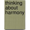 Thinking About Harmony door David Damschroder