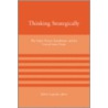 Thinking Strategically door Robert Legvold