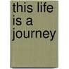 This Life Is a Journey door Bruce Wallace Aka Uptown