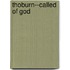 Thoburn--Called Of God