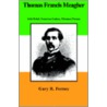 Thomas Francis Meagher door Gary R. Forney