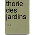 Thorie Des Jardins ...