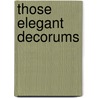 Those Elegant Decorums door Jane Nardin