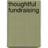 Thoughtful Fundraising
