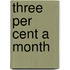 Three Per Cent A Month
