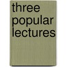 Three Popular Lectures door John Freeman Milward Dovaston