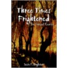 Three Times Frightened door Jessie F. Singleton