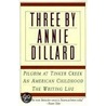 Three by Annie Dillard door Annie Dillard