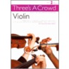 Three's A Crowd Violin by Unknown