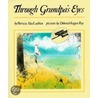 Through Grandpa's Eyes door Patricia MacLachlan