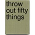 Throw Out Fifty Things