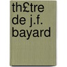 Th£tre de J.F. Bayard by Unknown