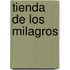 Tienda de Los Milagros