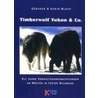 Timberwolf Yukon u. Co door Günther Bloch